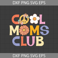 Cool Moms Club Svg, Groovy Mom Svg, Retro Mom Svg, Mom Svg, Mother's Day Svg, Cricut File, Clipart, Svg, Png, Eps, Dxf