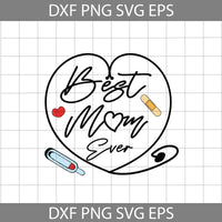 Best Mom Ever Svg, Nurse Life Svg Stethoscope Heart Svg, Nurse Mom Svg, Mom Svg, Mother's Day Svg, Cricut File, Clipart, Svg, Png, Eps, Dxf