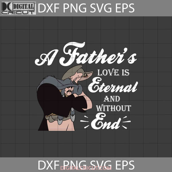 A Fathers Love Is Eternal And Without End Svg Shan Yu Svg Mulan Dad Fathers Day Cricut File Clipart