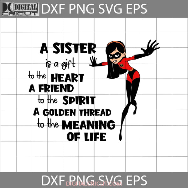 A Sister Is A Gift To The Heart Friend Spirit Golden Thread Meaning Of Life Svg Sister Family The