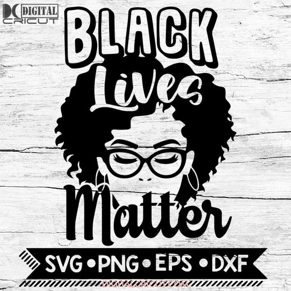Afro Girl Svg Black Lives Matter Svg Girl American Png Eps Dxf