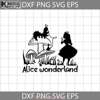 Alice In Wonderland Svg Cartoon Cricut File Clipart Png Eps Dxf