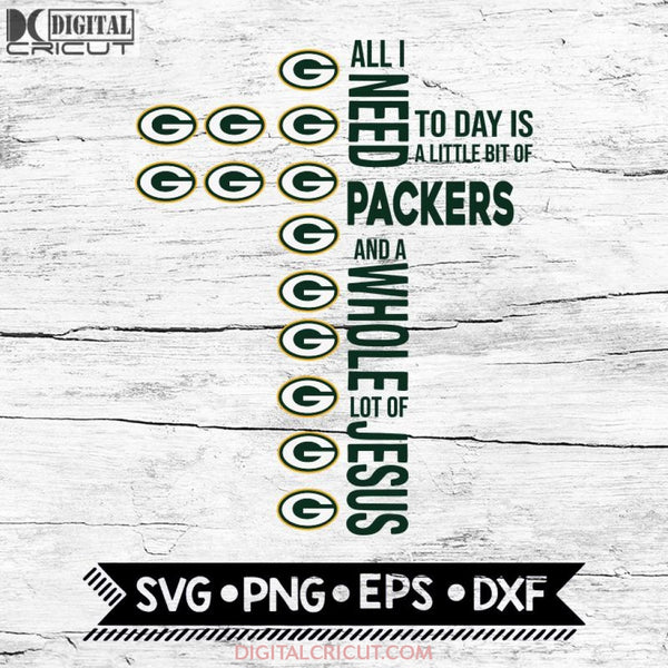 All I Need Little Packers & Lot Jesus Cross Svg, Green Bay Packers Svg, Cricut File, Svg, NFL Svg