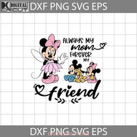 Always My Mom Forever Friend Svg Minnie And Baby Mickey Mothers Day Svg Cricut File Clipart Png Eps