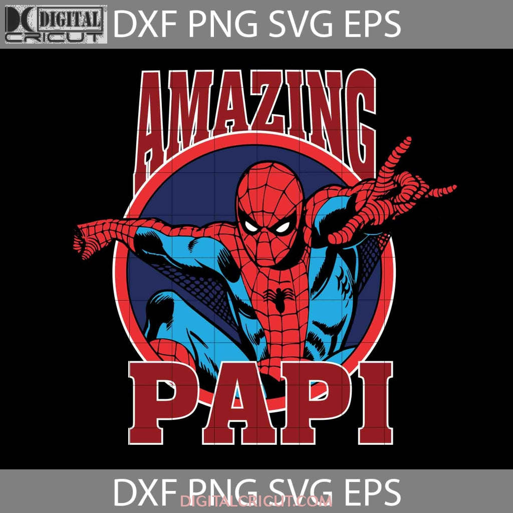 Amazing Papi Svg, Spiderman Amazing Papi Svg, Happy Father’s Day Svg ...
