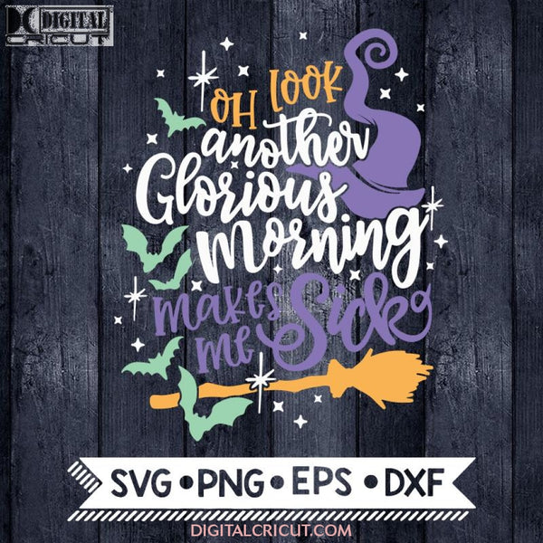 Another Glorious Morning Makes me Sick Svg, Sanderson Quote Svg, Disney Svg, Halloween Svg