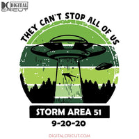 Area 51- Can't Stop all of us Alien UFO Alien, UFO Alien svg, UFO Alien png