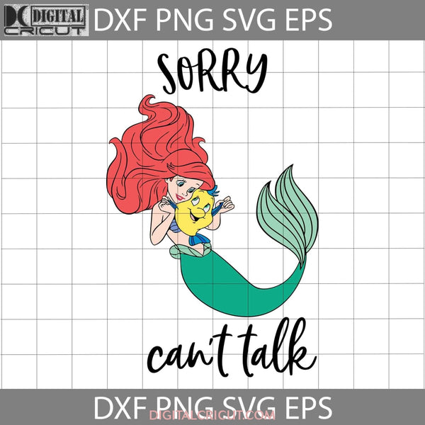 Ariel Sorry Cant Talk Svg Cartoon Cricut File Clipart Png Eps Dxf