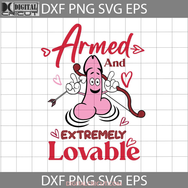 Armed And Extremely Lovable Svg Cupid Penis Svg Love Valentines Day Cricut File Clipart Png Eps Dxf