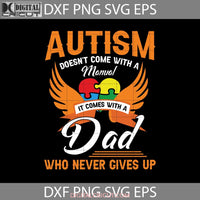 Autism Dad Svg Happy Fathers Day Cricut File Clipart Png Eps Dxf