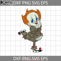 Pennywise Svg Movie Character Halloween Svg Gift Cricut File Clipart Png Eps Dxf