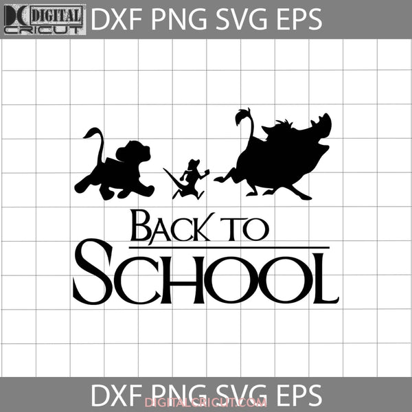Back To School Svg Simba Timon Pumbaa The Lion King Cricut File Clipart Png Eps Dxf