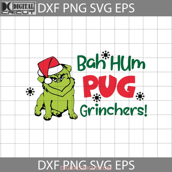 Bah Hum Pug Svg Svg Dog Svg Christmas Gift Cricut File Clipart Png Eps Dxf