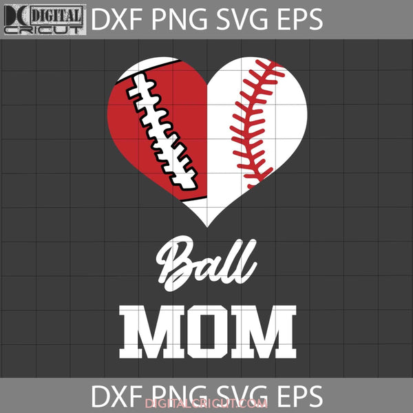 Ball Mom Svg Mother Happy Mothers Day Svg Cricut File Clipart Png Eps Dxf