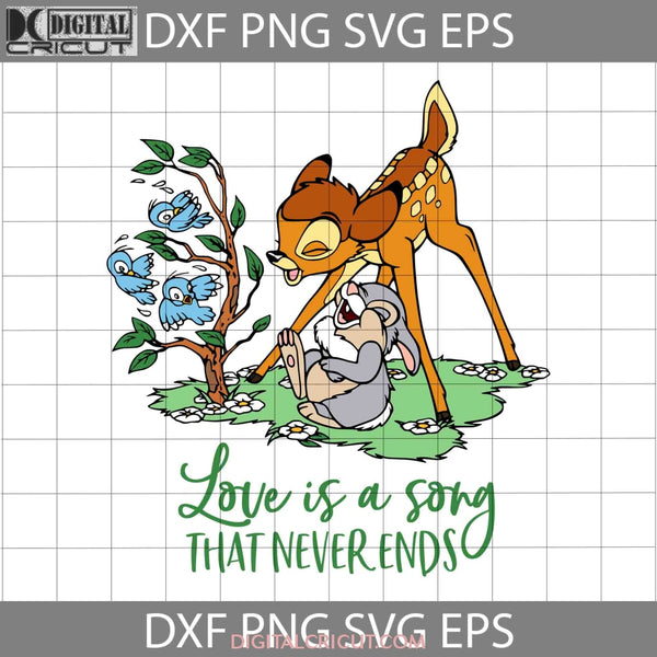 Bambi Love Is A Song Svg Cartoon Cricut File Clipart Png Eps Dxf