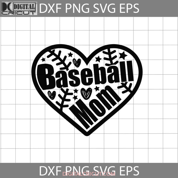 Baseball Mom Heart Svg Mothers Day Cricut File Clipart Png Eps Dxf