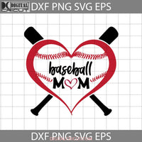 Baseball Mom Heart Svg Mothers Day Cricut File Clipart Png Eps Dxf