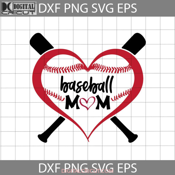 Baseball Mom Heart Svg Mothers Day Cricut File Clipart Png Eps Dxf