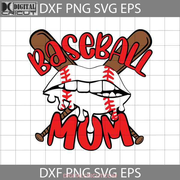Baseball Mom Svg Mothers Day Cricut File Clipart Png Eps Dxf