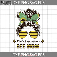 Bee Mom Svg Mothers Day Cricut File Clipart Png Eps Dxf