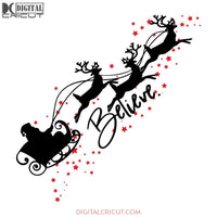 Believe Christmas Svg, Santa And Deer Svg, Christmas Svg, Merry Christmas Svg, Cricut File, Clipart, Snow Svg, Gift Svg, Png, Eps, Dxf