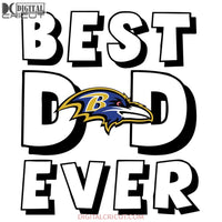 Baltimore Ravens Best Dad Ever Svg, Cricut File, Clipart, Father Svg, Sport Svg, NFL Svg, Football Svg, Love Football Svg, Png, Eps, Dxf