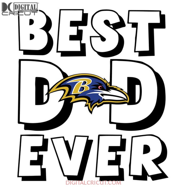 Baltimore Ravens Best Dad Ever Svg, Cricut File, Clipart, Father Svg, Sport Svg, NFL Svg, Football Svg, Love Football Svg, Png, Eps, Dxf