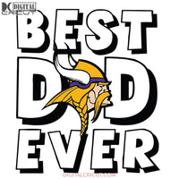 Minnesota Vikings Best Dad Ever Svg, Cricut File, Clipart, Father Svg, Sport Svg, NFL Svg, Football Svg, Love Football Svg, Png, Eps, Dxf