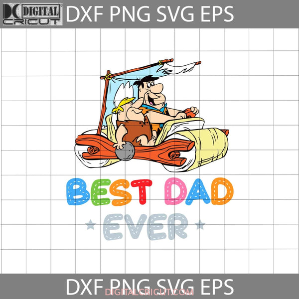 Best Dad Ever Svg Fred Barney Rubble Flintstones Fathers Day Cricut File Clipart Png Eps Dxf