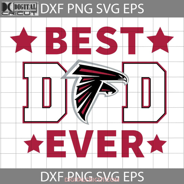 Atlanta Falcons Best Dad Ever Svg Nfl American Football Team Happy Fathers Day Cricut File Clipart