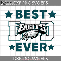 Philadelphia Eagles Best Dad Ever Svg Nfl American Football Team Happy Fathers Day Cricut File