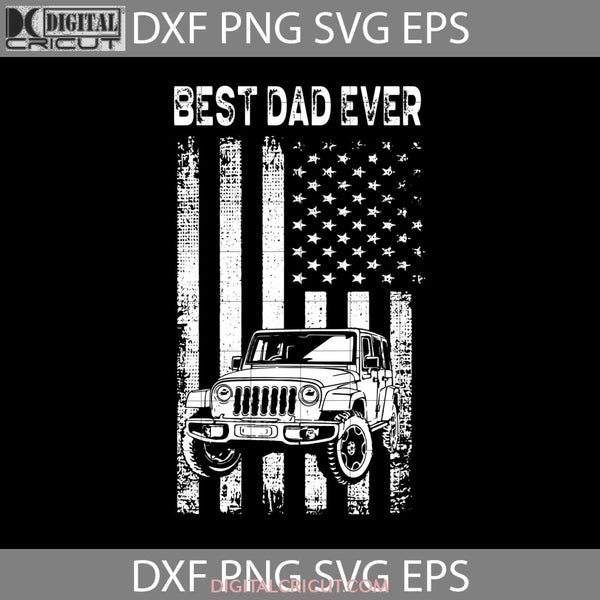 Best Dad Ever Svg Jeep Veteran Fathers Day Cricut File Clipart Png Eps Dxf