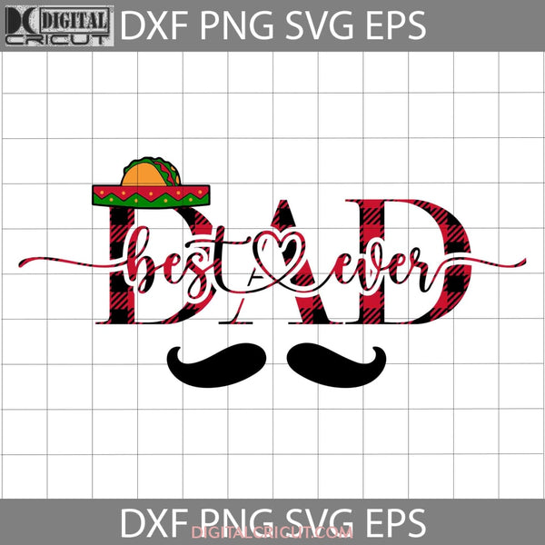 Best Dad Ever Taco Hat Svg Happy Fathers Day Cricut File Clipart Png Eps Dxf