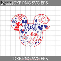 Best Day Ever 4Th Of July Svg Mickey Ears Independence America Cricut File Clipart Png Eps Dxf