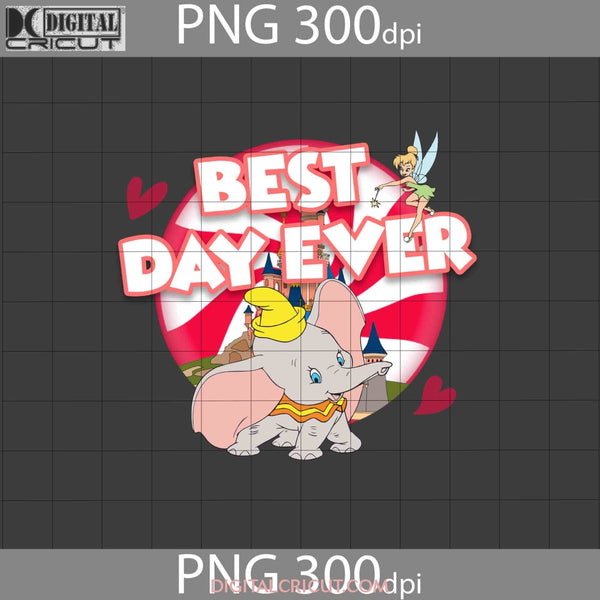Best Day Ever Png Dumbo Cartoon Images Digital 300Dpi