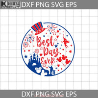 Best Day Ever Svg Mickey Tinkerbell 4Th Of July Independence Usa Flag Cricut File Clipart Png Eps