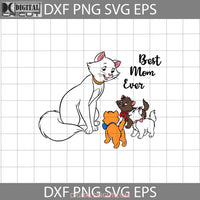 Best Mom Ever Svg Aristocat Mothers Day Cricut File Clipart Png Eps Dxf