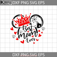 Best Mom Ever Svg Mickey Mother Svg Mothers Day Cricut File Clipart Png Eps Dxf