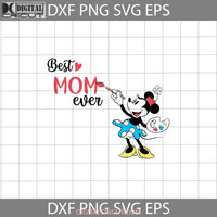 Best Mom Ever Svg Minnie Mothers Day Cricut File Clipart Png Eps Dxf