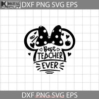 Best Teacher Ever Svg Minnie Head Svg Back To School Cricut File Clipart Png Eps Dxf