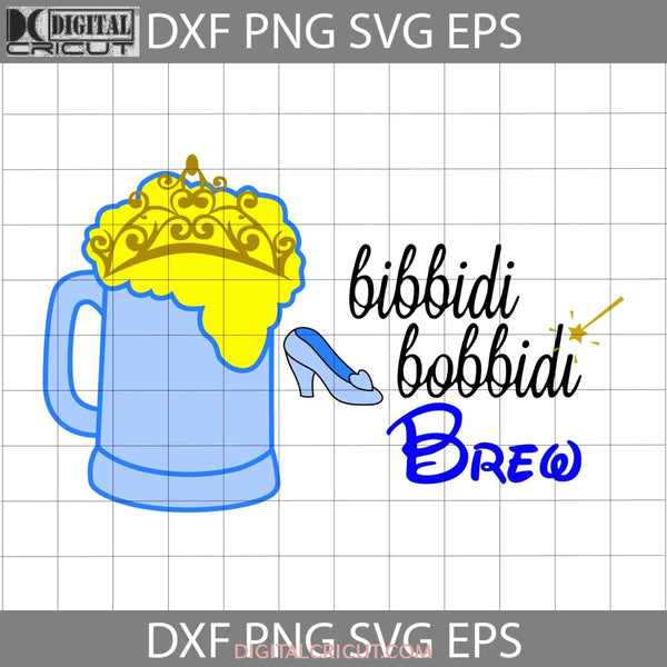 Bibbidi Bobbidi Brew Svg Cinderella Cartoon Cricut File Clipart Png Eps Dxf