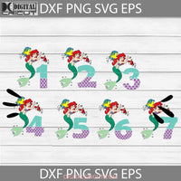 Birthday Little Mermaid Svg Ariel Bundle Cricut File Clipart Svg Png Eps Dxf