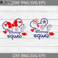 Birthday Squad Svg Mickey Head 4Th Of July Independence Day Usa Flag Cricut File Clipart Png Eps Dxf