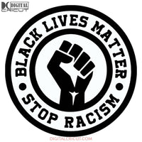 Black Lives Matter Stop Racism Svg Files For Silhouette Cricut Dxf Eps Png Instant Download10