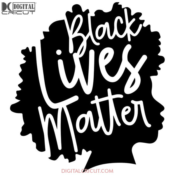 Black Lives Matter Svg Files For Silhouette Cricut Dxf Eps Png Instant Download5