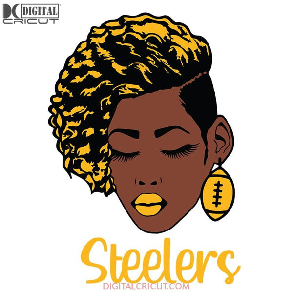 Black Woman Steelers Svg, Pittsburgh Steelers Svg, NFL Svg, Cricut File, Clipart, Black Woman Svg, Sport Svg, Football Svg, Png, Eps, Dxf