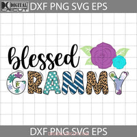 Blessed Grammy Svg Happy Mothers Day Mama Cricut File Clipart Png Eps Dxf