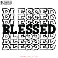 Blessed, Blessed Svg, Thanksgiving Svg, Blessed Words Svg, Christian, Christian Svg, Mom, Mom Svg