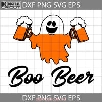 Boo Beer Svg Halloween Cricut File Clipart Png Eps Dxf