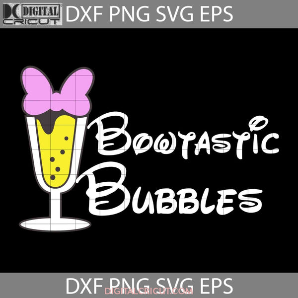 Bowtastic Bubbles Drinking Svg Cartoon Cricut File Clipart Png Eps Dxf